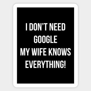 My wife knows everything Sticker